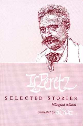 I.L. Peretz:  Selected Stories